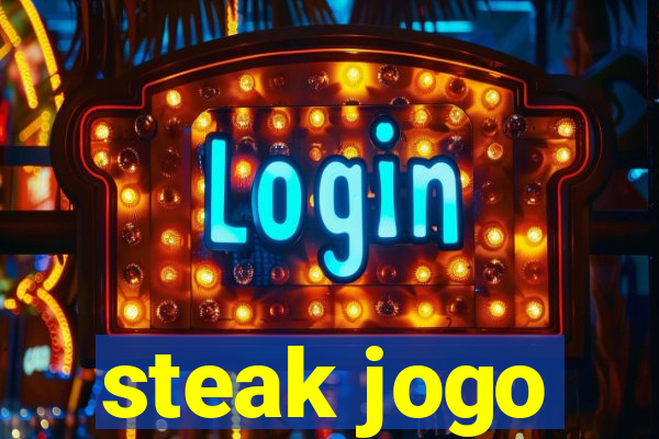 steak jogo