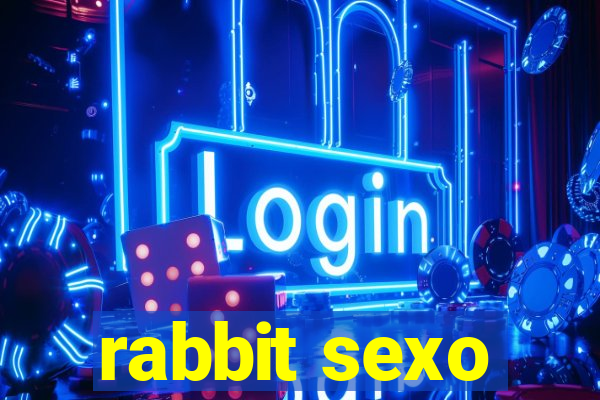 rabbit sexo