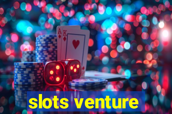 slots venture