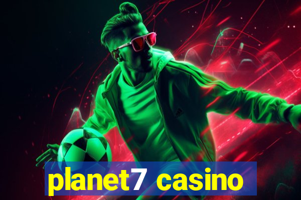 planet7 casino