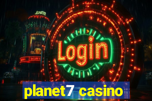 planet7 casino