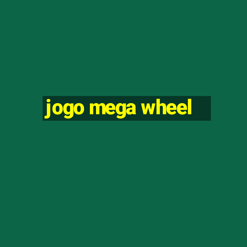 jogo mega wheel