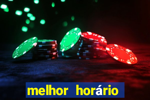 melhor horário para jogar fortune tiger hoje de tarde