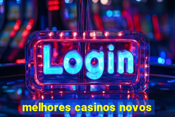 melhores casinos novos