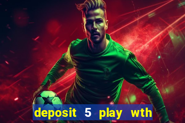 deposit 5 play wth 40 bingo