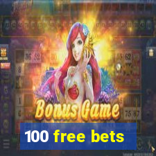 100 free bets