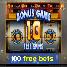 100 free bets