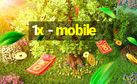 1x - mobile