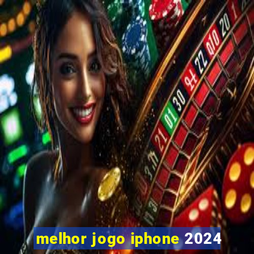 melhor jogo iphone 2024