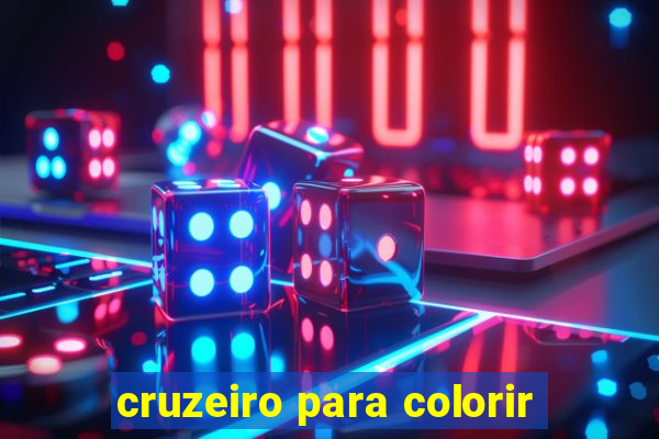 cruzeiro para colorir