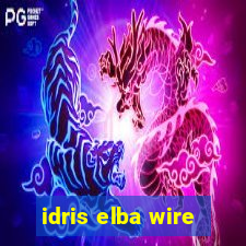 idris elba wire