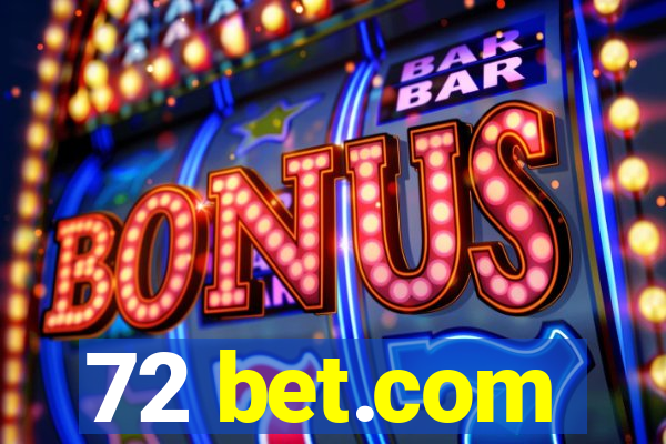 72 bet.com