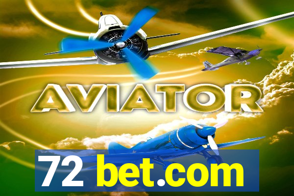 72 bet.com