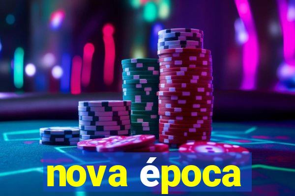 nova época