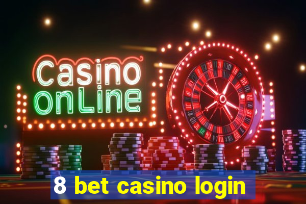 8 bet casino login