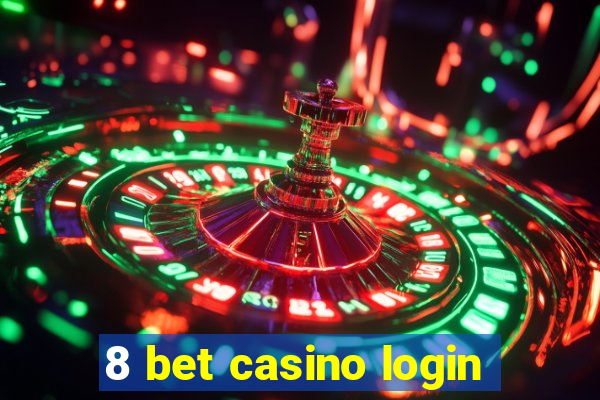 8 bet casino login