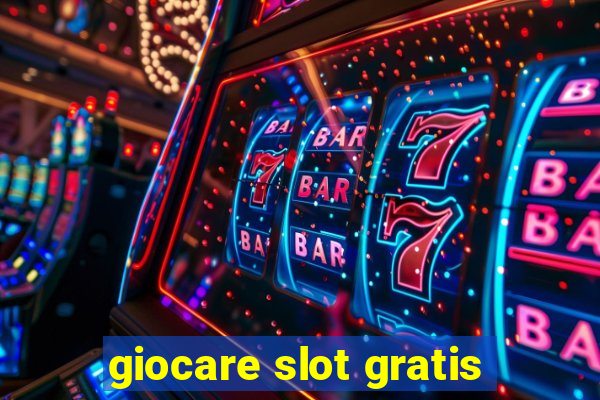 giocare slot gratis