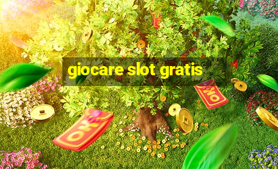 giocare slot gratis