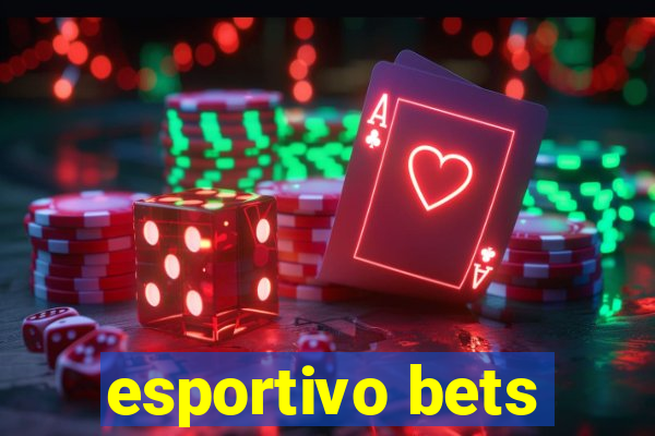 esportivo bets