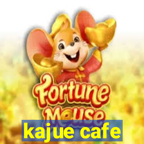 kajue cafe