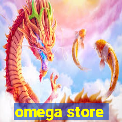 omega store