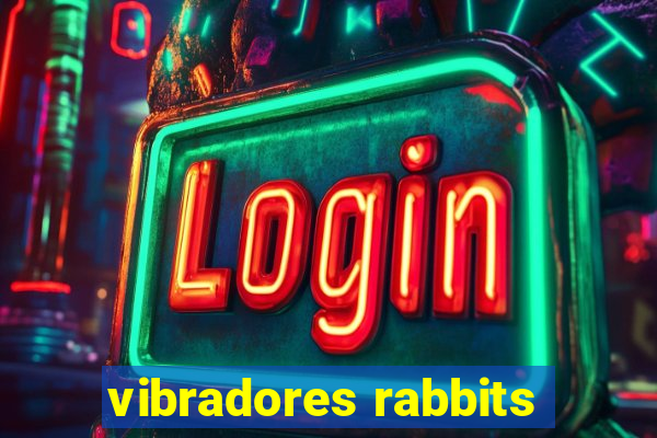 vibradores rabbits