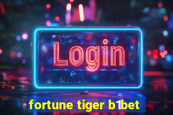 fortune tiger b1bet