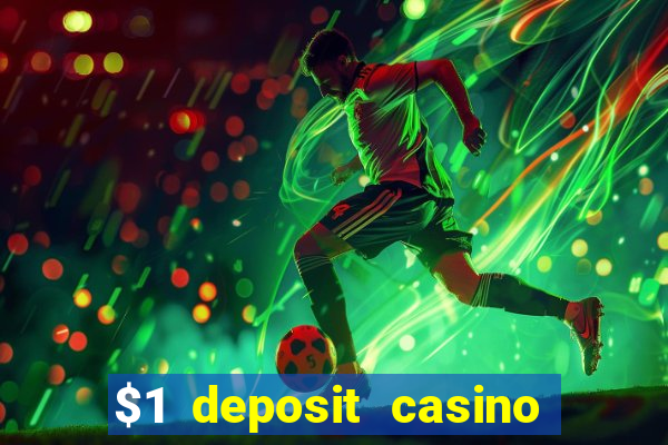 $1 deposit casino 2019 nz