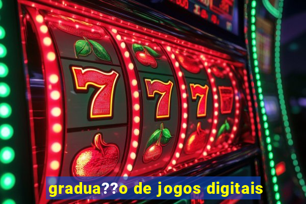 gradua??o de jogos digitais