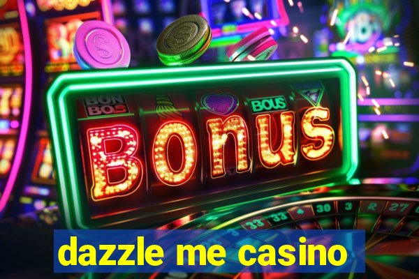 dazzle me casino