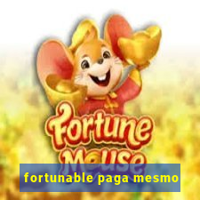 fortunable paga mesmo