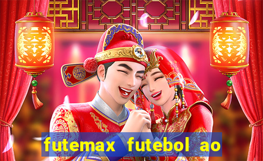 futemax futebol ao vivo atualizado