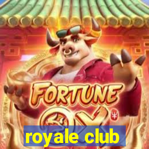 royale club