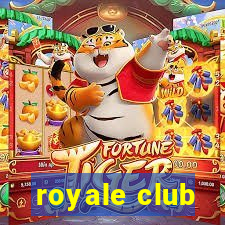 royale club