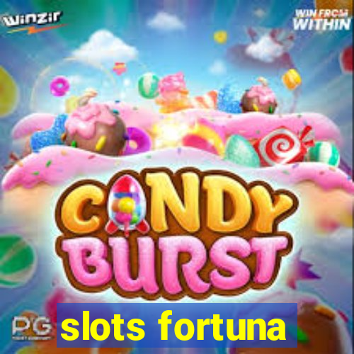 slots fortuna