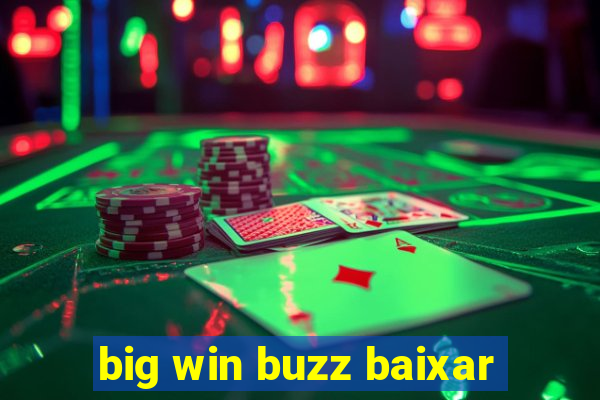 big win buzz baixar