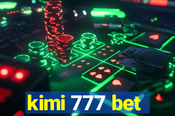 kimi 777 bet