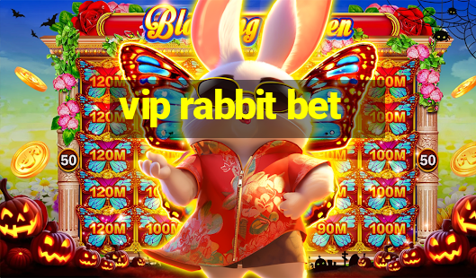 vip rabbit bet