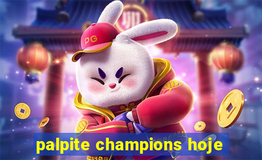 palpite champions hoje