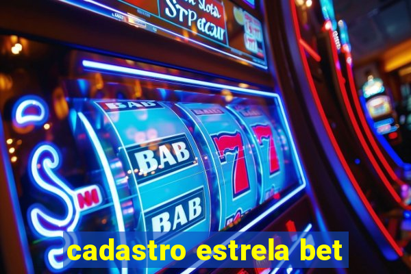 cadastro estrela bet