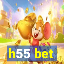 h55 bet