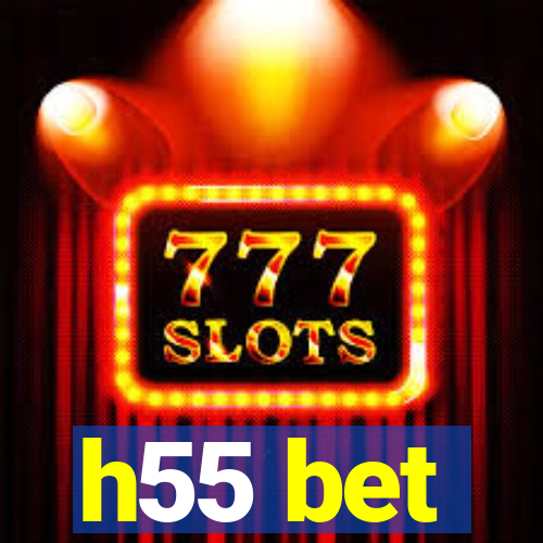 h55 bet