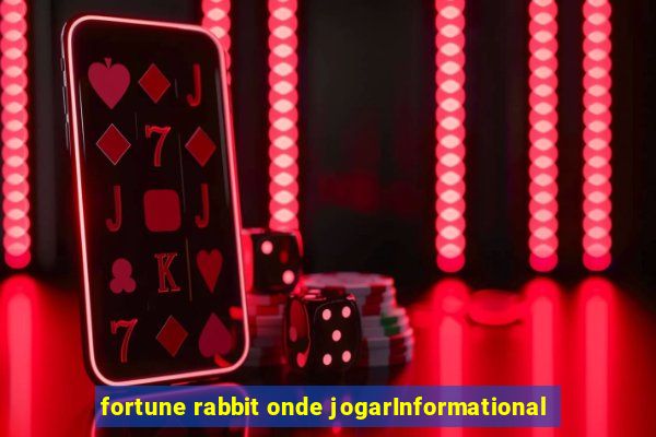 fortune rabbit onde jogarInformational