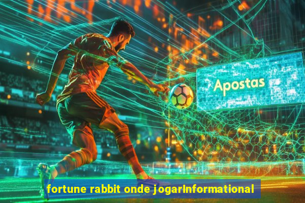 fortune rabbit onde jogarInformational