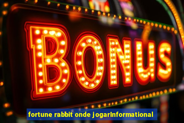 fortune rabbit onde jogarInformational