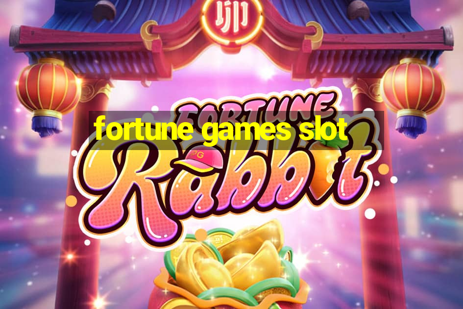 fortune games slot