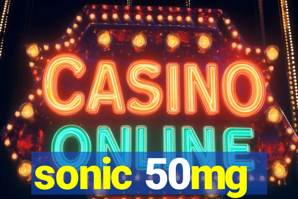 sonic 50mg