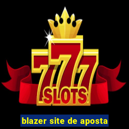 blazer site de aposta