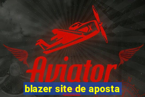 blazer site de aposta