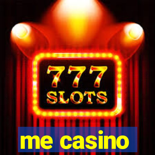 me casino